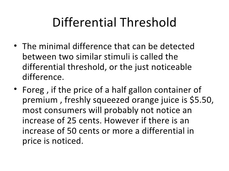 absolute thresholds and differential thresholds Time-saving lesson video on thresholds & signal detection theory with clear explanations and tons of step-by-step examples start learning today. absolute thresholds and differential thresholds Time-saving lesson video on thresholds & signal detection theory with clear explanations and tons of step-by-step examples start learning today.